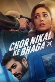 Chor Nikal Ke Bhaga (2023) Hindi 1080p 720p 480p FREE Download