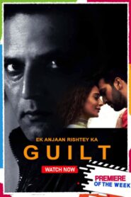 [18+] Ek Anjaan Rishtey Ka Guilt (2021) Hindi 720p FREE Download