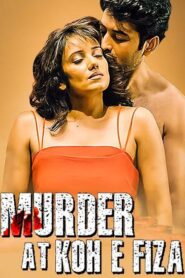 [18+] Murder at Koh E Fiza (2022) Hindi 1080p FREE Download