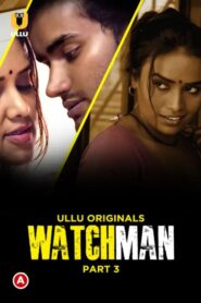 Watchman Part 3 (2023) Hindi ULLU 720p FREE Download