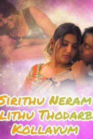 [18+] Sirithu Neram Kalithu Thodarbhu Kollavum (2023) 1080p Download