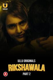 [18+] Rikshawala Part 2 (2023) Hindi ULLU Download