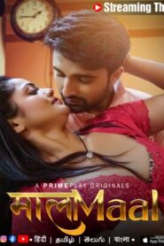 [18+] MaalaMaal (2023) S01 Ep 1-4 Hindi Web series Download