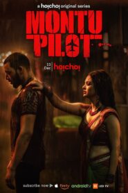 Montu Pilot (2019) Season 1 Bengali Bangla WEB Series