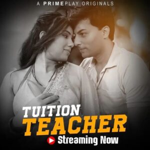 [18+] Tuition Teacher 2023 S1 EP1-4 Hindi