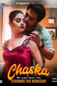 [18+] Chaska (2023) S01 Ep 05-7 Hindi Complete Web series HD Download