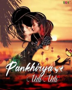 [18+] Pankhirya Udu Udi (2022) Season 1 Complete Web series Download