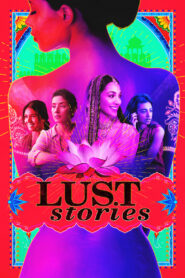 [18+] Lust Stories