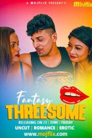 [18+] Fantasy Threesome (2023) Hindi Short Film Download