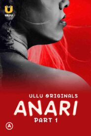 [18+] Anari Part 1 (2023) ULLU HD Download and stream