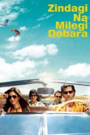 Zindagi Na Milegi Dobara 2011 FULL HD Hindi INDIAN Download Bollywood Movie Easy GDrive