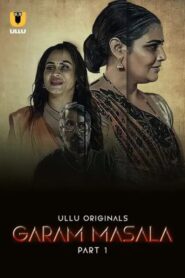 [18+] Garam Masala Part 1 (2023) ULLU Hindi Web series 1080p Download HD