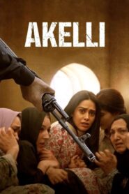 Akelli 2023 अकेली Hindi Download