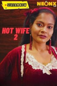 [18+] Hot Wife 2 (2023) Short Film Download