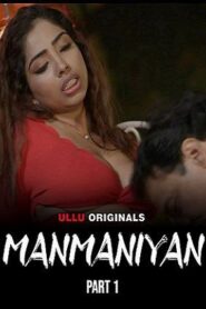 [18+] Manmaniyan – Part 1 (2023) Ullu