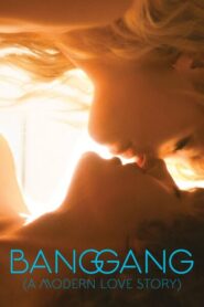 [18+] Bang Gang (A Modern Love Story) Bang Gang (une histoire d’amour moderne) 2015 Hindi Dubbed Download