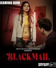 [18+] Blackmail Hottynotty Hindi Short Film Download