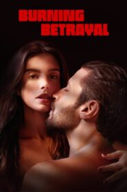 [18+] Burning Betrayal 2023 O lado bom de ser traída 2023 Dual Audio English+ Original Download