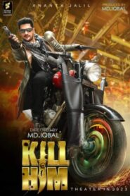 Kill Him 2023 Bangla Ananta Jalil Film Download