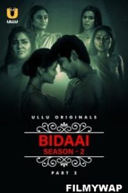 Bidaai – Season 2 – Part 2 (2023) ULLU 720p 1080p 480p Download