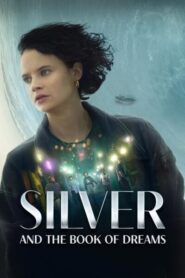 Silver and the Book of Dreams 2023 Dual audio hindi eng download