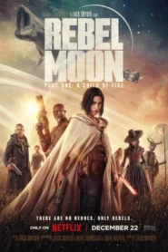 Rebel Moon – Part One: A Child of Fire 2023