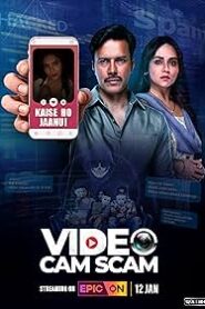 [18+] VIDEO CAM SCAM Season 1 (2024) Hindi Web series Complete Download