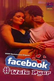 Facebook Wala Pyar 2024 Wowentertainment Season 1 Episode 1