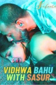 Vidhwa Bahu sasur (2024) SexFantasy Short Film 1080p