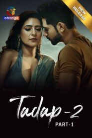 [18+] Tadap Part 1 (2024) Hindi Atrangi Season 2