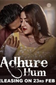 Adhure Hum Part 1 (2024) Atrangii Season 1 Complete 720p