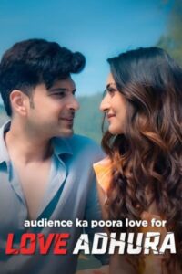 Love Adhura Season 1 (2024) Episode 1-4 Hindi web series Download