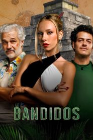 Bandidos season 1 (2024) Hindi ORG Download ALL Episode