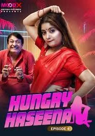 Hungry Haseena (2024) MoodX season 1 Episode 4 720p