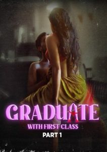 Graduate With First Class Part 1 (2024) Atrangii Season 1 Episode 1-4 HD 720P