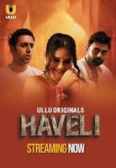 Haveli – Part 1 (2024) ULLU – 1080p 720p